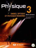 René Lafrance - Physique - Volume 3, Ondes, optique et physique moderne.