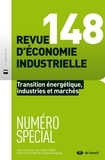  De Boeck - Revue d'économie industrielle N° 148, 2014/4 : Transition énergétique, industrie et marchés.