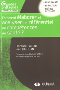 Florence Parent et Jean Jouquan - Comment élaborer et analyser un référentiel de compétences en santé ?.
