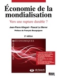 Jean-Pierre Allegret et Pascal Le Merrer - Economie de la mondialisation - Vers une rupture durable ? Livre + version numérique NOTO.