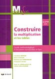 Claudine Berger et René Coulon - Construire la mutiplication et les tables - 2,5/14 ans. Guide méthodologique et documents reproductibles en ligne.