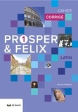 Johanna Pellegrini - Latin Prosper & Felix 1 - Cahier corrigé.