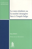 Guy Jorion - Le non-résident ou la société étrangère face à l'impôt belge.