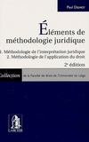 Paul Delnoy - Eléments de méthodologie juridique - Méthodologie de l'interpréation juridique, Méthodologie de l'applications du droit.