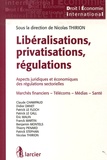 Nicolas Thirion - Libéralisations, privatisations, régulations - Aspects juridiques et économiques des régulations sectorielles.