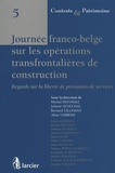 Michel Défossez et Juliette Sénéchal - Journée franco-belge sur les opérations transfrontalières de construction - Regards sur la liberté de prestation de services.