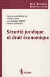 Laurence Boy et Jean-Baptiste Racine - Sécurité juridique et droit économique.