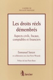 Emmanuel Sanzot - Les droits réels démembrés - Aspects civils, fiscaux, comptables et financiers.