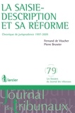 Fernand De Visscher et Pierre Bruwier - La saisie-description et sa réforme - Chronique de jurisprudence 1997-2009.