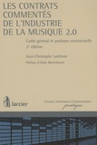 Jean-Christophe Lardinois - Les contrats commentés de l'industrie de la musique 2.0 - Cadre général et pratique contractuelle.