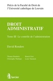 David Renders - Droit administratif - Tome 3, le contrôle de l'administration.