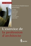 Isabelle Durant et Renaud de Briey - L'exercice de la profession d'architecte.
