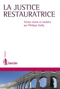 Philippe Gailly - La justice restauratrice.