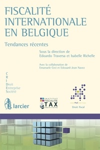 Isabelle Richelle et Edoardo Traversa - Fiscalité internationale en Belgique - Tendances récentes.
