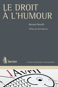 Bernard Mouffe - Le droit à l'humour.