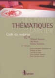 Thibault Denotte et Lévi Rosu - Code du notariat 2011.