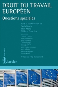 Denis Martin et Marc Morsa - Droit du travail européen - Questions spéciales.