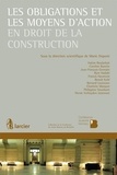 Marie Dupont - Les obligations et les moyens d'action en droit de la construction.