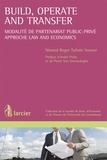 Nimrod Roger Tafotie Youmsi - Build, Operate and Transfer - Modalité de partenariat public-privé, approche Law and Economics.