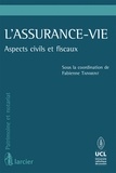 Fabienne Tainmont - L'assurance-vie - Aspects civils et fiscaux.