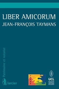 Etienne Beguin et Jean-Louis Renchon - Liber amicorum Jean-François Taymans.