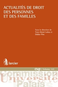 Yves-Henri Leleu et Didier Pire - Actualités de droit des personnes et des familles.