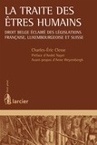 Charles-Eric Clesse - La traite des êtres humains - Droit belge éclairé des législations française, luxembourgeoise et suisse.