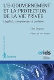 Elise Degrave - L'e-gouvernement et la protection de la vie privée - Légalité, transparence et contrôle.