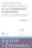 Pierre Demolin - L'information précontractuelle et la Commission d'arbitrage - Commentaires de la loi du 2 avril 2014 portant insertion du Titre 2 du Livre X du Code de....