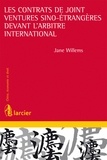 Jane Willems - Les contrats de joint-ventures sino-étrangères devant l'arbitre international.