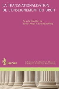Paul Ancel et Luc Heuschling - La transnationalisation de l'enseignement du droit.