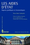 Pierre-Marie Sabbadini - Les aides d'Etat - Aspects juridiques et économiques.