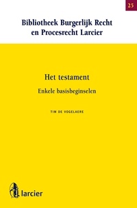 Tim De Vogelaere - Het testament - Enkele basisbeginselen.