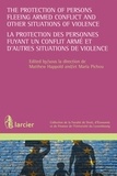 Matthew Happold et Maria Pichou - La protection de personnes fuyant un conflit armé et d'autres situations de violence.