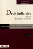 Frédéric Georges et Georges de Leval - Droit judiciaire - Tome 1, Institutions judiciaires.