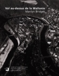 Marylin Bridges - Vol Au-Dessus De La Wallonie.