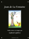 Gabriel Lefebvre et Jean de La Fontaine - Fables.
