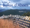 Frédéric Hermann et Fabienne Tisserand - Autour Du Ballon D'Alsace. Alsace, Franche-Comte, Lorraine.