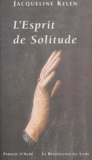 Jacqueline Kelen - L'Esprit De Solitude.