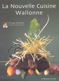 Philippe Renard - La Nouvelle Cuisine Wallonne.