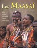 Xavier Van der Stappen - Les Maasai. Pays - Histoire - Economie - Environnement - Croyances - Culture Materielle.