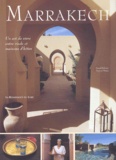 Pascal Defraire et Patricia Minne - Marrakech - Un art de vivre entre riads et maisons d'hôtes.