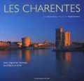 Charles Daney - Les Charentes - Aunis, Angoumois, Saintonge, îles d'Oléron et de Ré.