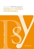 Odile Bourguignon - Ethique et pratique psychologique.