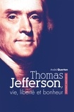 André Querton - Thomas Jefferson, vie, liberté et bonheur - Portrait amoureux.