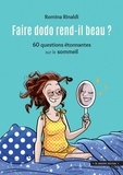 Romina Rinaldi - Faire dodo rend-il beau ? - 60 questions étonnantes sur le sommeil.
