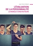 Jean-Pierre Rolland - L'évaluation de la personnalité - Le modèle à cinq facteurs.