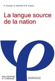 Pierre Caussat et Marc Crépon - La langue source de la nation.