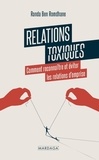 Randa Ben Romdhane - Relations toxiques - Comment reconnaître et éviter les relations d'emprise.