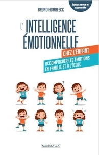 Bruno Humbeeck - L'intelligence émotionnelle chez l'enfant - Accompagner les émotions en famille et à l'école.